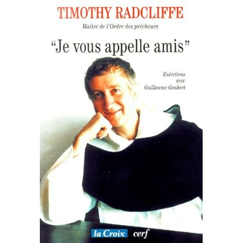 Je Vous Appelle Amis - Entretiens Avec Guillaume Goubert