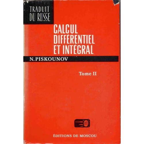 Calcul Différentiel Et Intégral (Traduit Du Russe) - Tome 2