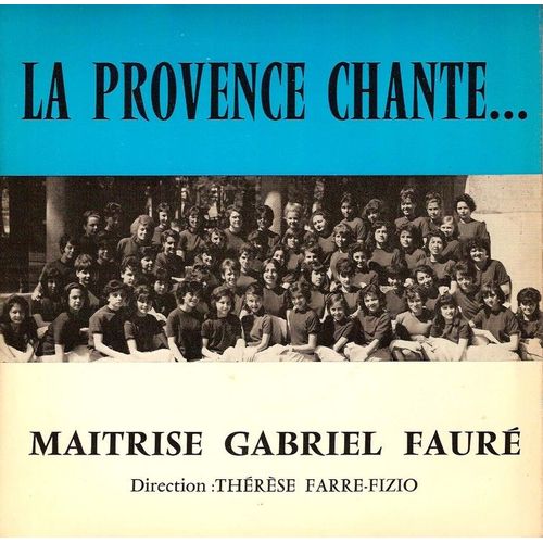 La Provence Chante...  (Dansons La Farandole - La Chanson De La Coupe - Magali - La Mazurka Sous Les Pins) (Chantées En Provençal)