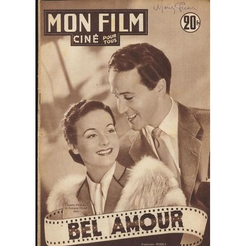 Mon Film  N° 270 : Bel Amour (Avec Giselle Pascal Et Antonio Vilar)
