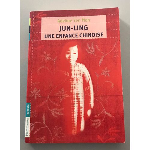 Jun-Ling - Une Enfance Chinoise - Yen-Mah Adeline