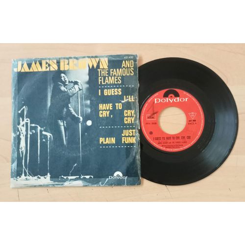 I Guess I'Ll Have To Cry, Cry, Cry / Just Plain Funk - 45 Tours ( James Brown And The Famous Flames )