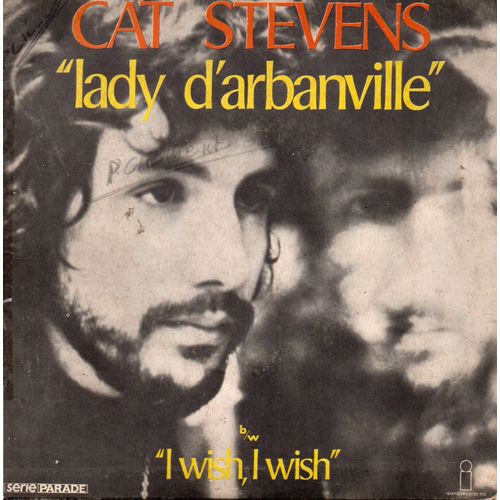 Cat Stevens "Lady D'Arbanville/I Wish, I Wish" Vinyle 45 T 17 Cm - Single - Island - Série Parade - Philips -