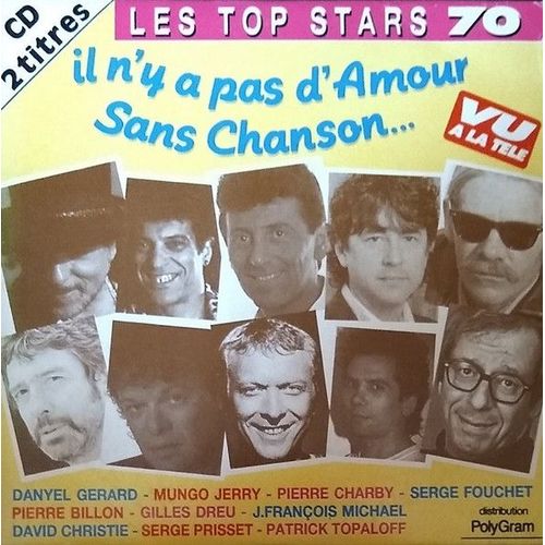 Il N' Y A Pas D' Amour Sans Chanson- Cd Single - Les Top Stars 70 - Inclus Mix Karaoké - Cd Single - Danyel Gérard, Pierre Charby, Pierre Billon, Gilles Dreu, Jean Francois Michael ...