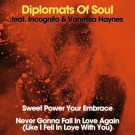 Diplomats Of Soul - Sweet Power Your Embrace / Never Gonna Fall In Love Again [7-Inch Single]