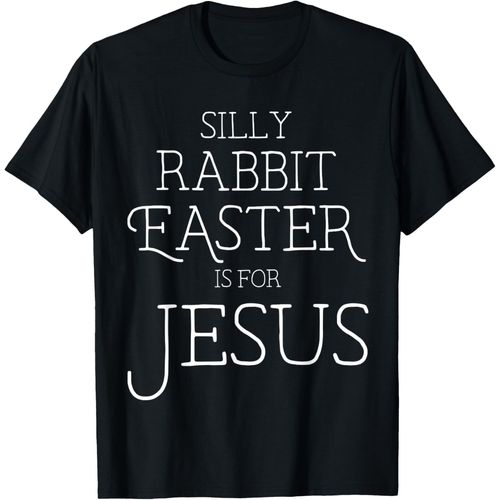 Ershi-Silly Rabbit Pâques Est Pour Jésus Chrétiens Cadeaux Femmes T-Shirt[8403]