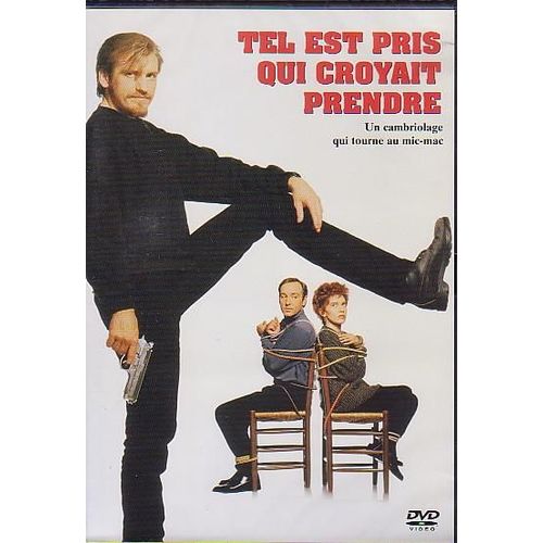 Tel Est Pris Qui Croyait Prendre