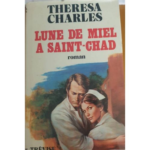 Lune De Miel À Saint-Chad - Thérèsa Charles