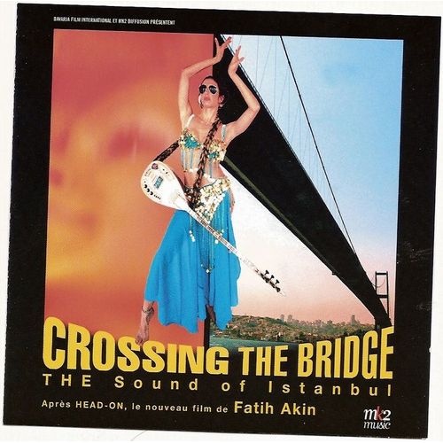 Crossing The Bridge : The Sound Of Istanbul (Film De Fatih Akin)