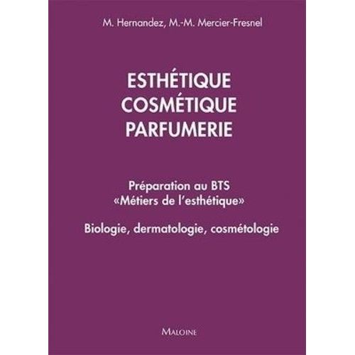 Bts "Métiers De L?Esthétique - Biologie, Dermatologie, Cosmétologie