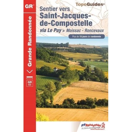 Sentier Vers Saint-Jacques-De-Compostelle Via Le Puy > Moissac-Roncevaux - Plus De 15 Jours De Randonnée