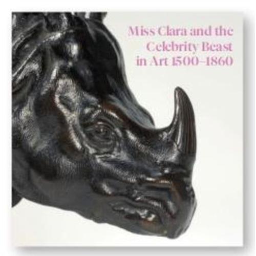 Miss Clara And The Celebrity Beast In Art 1500-1860