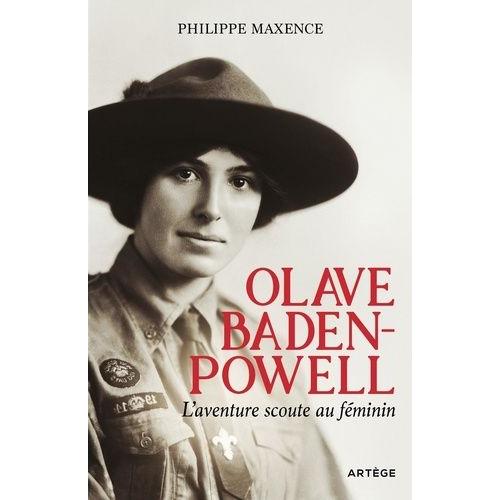 Olave Baden-Powell - L'aventure Scoute Au Féminin