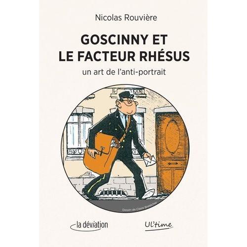 Goscinny Et Le Facteur Rhésus - Un Art De L'anti-Portrait