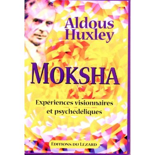 Moksha - Experiences Visionnaires Et Psychedeliques 1931-63