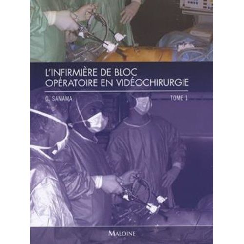 L'infirmière De Bloc Opératoire En Vidéochirurgie - Tome 1