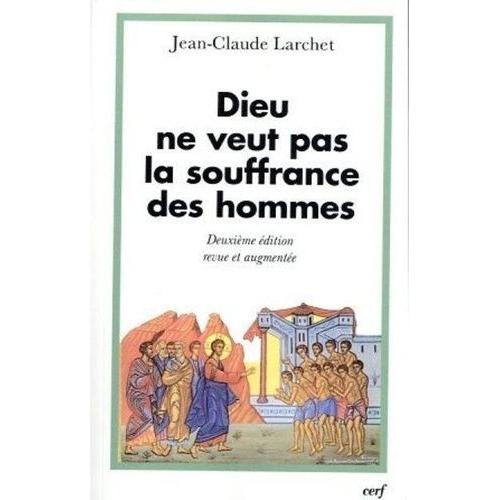 Dieu Ne Veut Pas La Souffrance Des Hommes