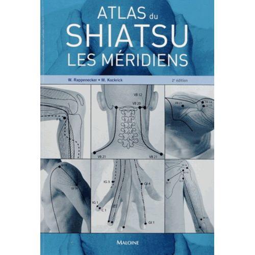 Atlas Du Shiatsu - Les Méridiens