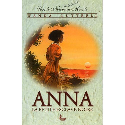Anna - La Petite Esclave Noire
