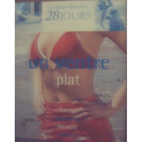 Le Bien Être En 28 Jours - Un Ventre Plat