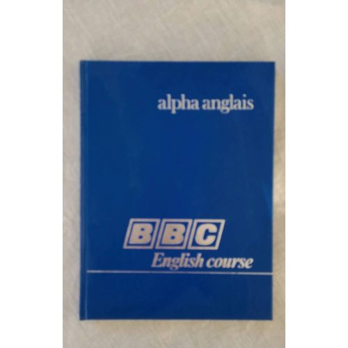 Alpha Anglais Bbc English Course No 8 -1983 .