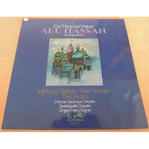 Ingeborg Hallstein, Peter Schreier, Theo Adam, Chor Der Staatsoper Dresden, Staatskapelle Dresden, Heinz Rögner – Carl Maria Von Weber - Abu Hassan - Gesamtaufnahme