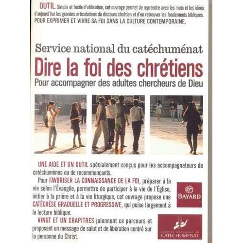 Dire La Foi Des Chrétiens - Pour Accompagner Des Adultes Chercheurs De Dieu
