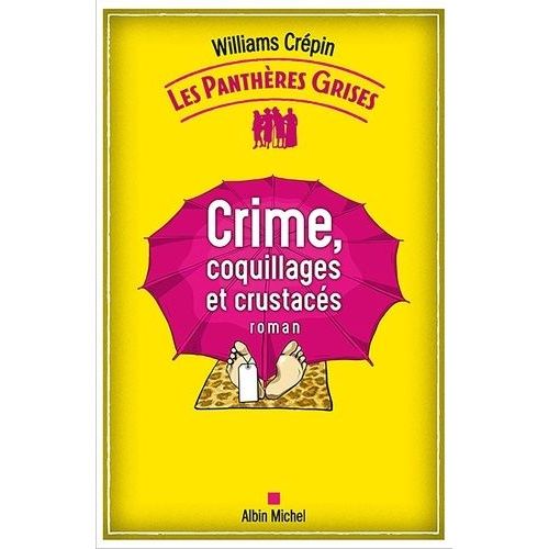 Les Panthères Grises - Tome 3 - Crime, Coquillages Et Crustacés