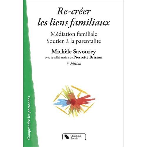 Re-Créer Les Liens Familiaux - Médiation Familiale Et Soutien À La Parentalité