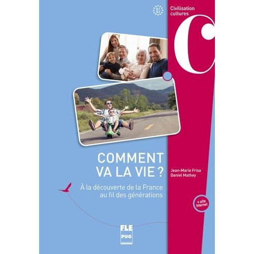 Comment Va La Vie ? - A La Découverte De La France Au Fil Des Générations