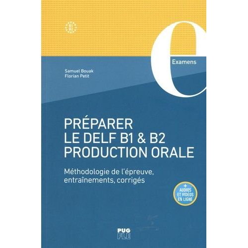 Préparer Le Delf B1 Et B2 Production Orale - Méthodologie De L'épreuve, Entraînements, Corrigés