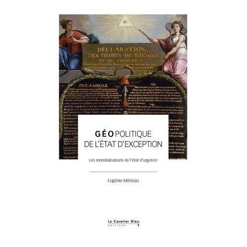 Géopolitique De L'état D'exception - Les Mondialisations De L'état D'urgence