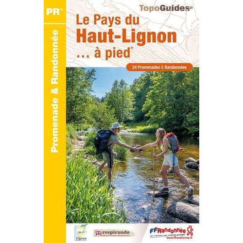 Le Pays Du Haut-Lignon - À Pied - 24 Promenades & Randonnées