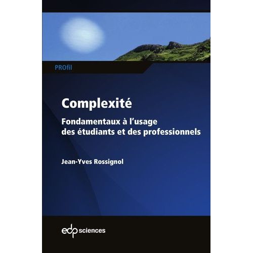 Complexité - Fondamentaux À L'usage Des Étudiants Et Des Professionnels