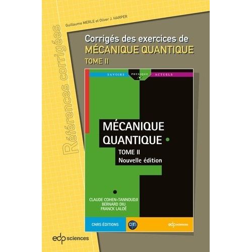 Corrigés Des Exercices De Mécanique Quantique - Tome 2