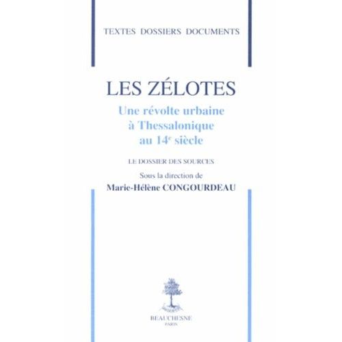 Les Zélotes - Une Révolte Urbaine À Thessalonique Au 14e Siècle