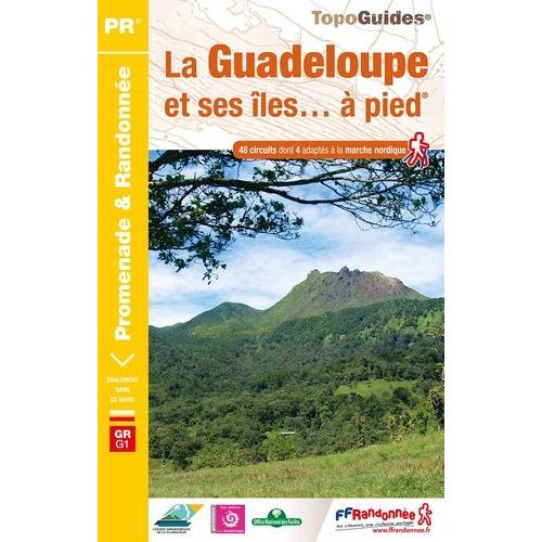 La Guadeloupe Et Ses Îles - À Pied - 48 Promenades & Randonnées