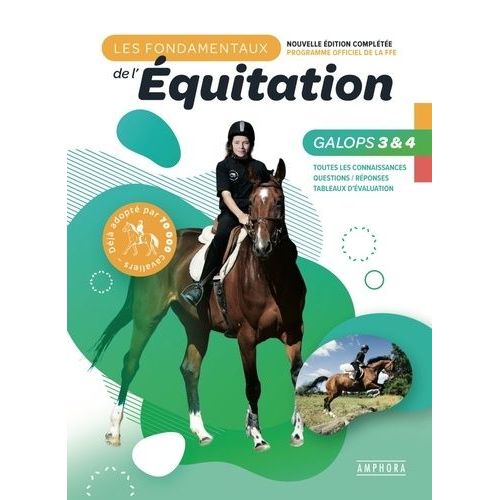 Les Fondamentaux De L'équitation Galops 3 Et 4 - Toutes Les Connaissances, Questions / Réponses, Tableaux D'évaluation