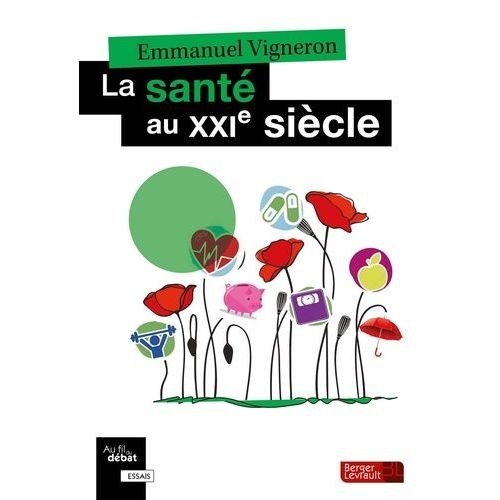 La Santé Au Xxie Siècle - A L'épreuve Des Crises ?