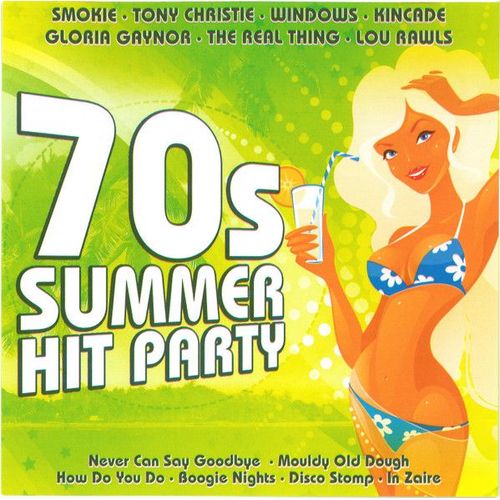 Summer Hit Party 70 S Seventies - Gloria Gaynor, Demis Roussos, Santa Esmeralda, George Mc Crae, Lou Rawls, Johnny Wakelin, The Real Thing, Heatwave, Kincade, Windows ...