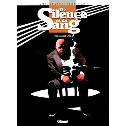 De Silence Et De Sang Tome 12 - Le Sceau De Caïn - Volume 2