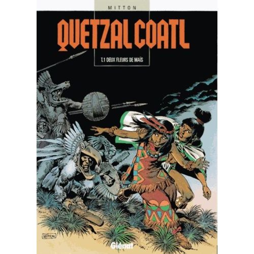 Quetzalcoatl - Tome 1 - Deux Fleurs De Maïs