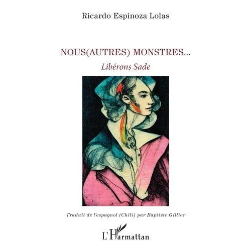 Nous(Autres) Monstres? - Libérons Sade