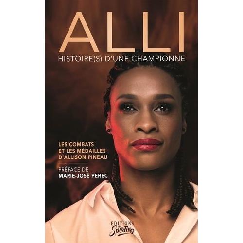 Alli - Histoire(S) D'une Championne