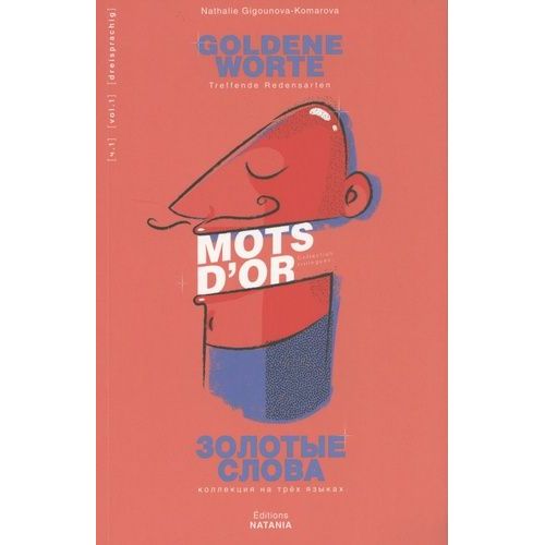 Mots D'or - Collection Trilingues Français-Allemand-Russe