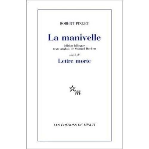 La Manivelle - Suivi De Lettre Morte