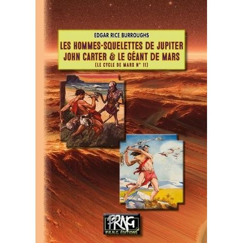 Le Cycle De Mars Tome 11 - Les Hommes-Squelettes De Jupiter - John Carter & Le Géant De Mars