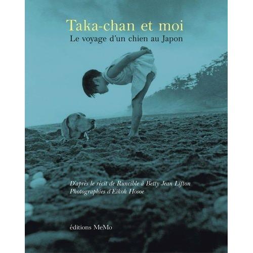 Taka-Chan Et Moi - Le Voyage D'un Chien Au Japon