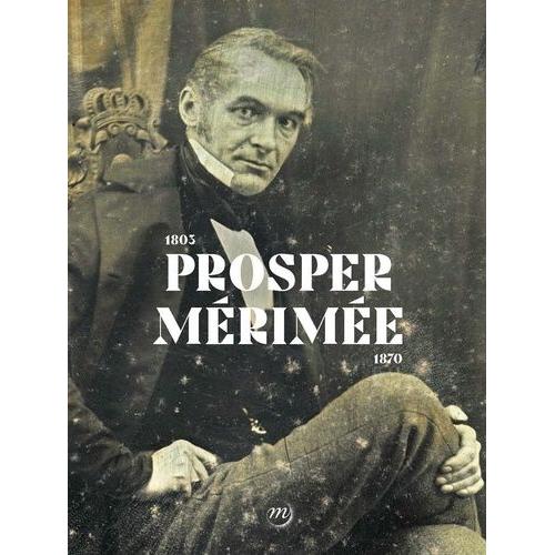 Prosper Mérimée - 1803-1870