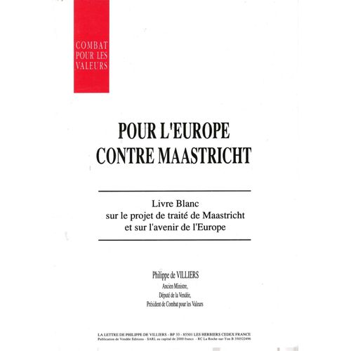 Pour L'europe Contre Maastricht, Livre Blanc Sur Le Projet De Traité De Maastricht Et Sur L'avenir De L'europe